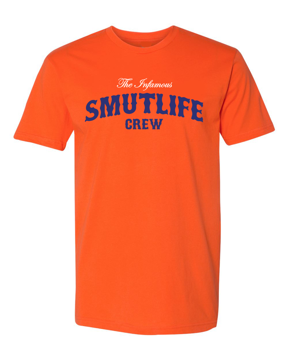 Orange premium fitted crew neck t-shirt with "The Infamous SMUTLIFE CREW" in blue and white text.