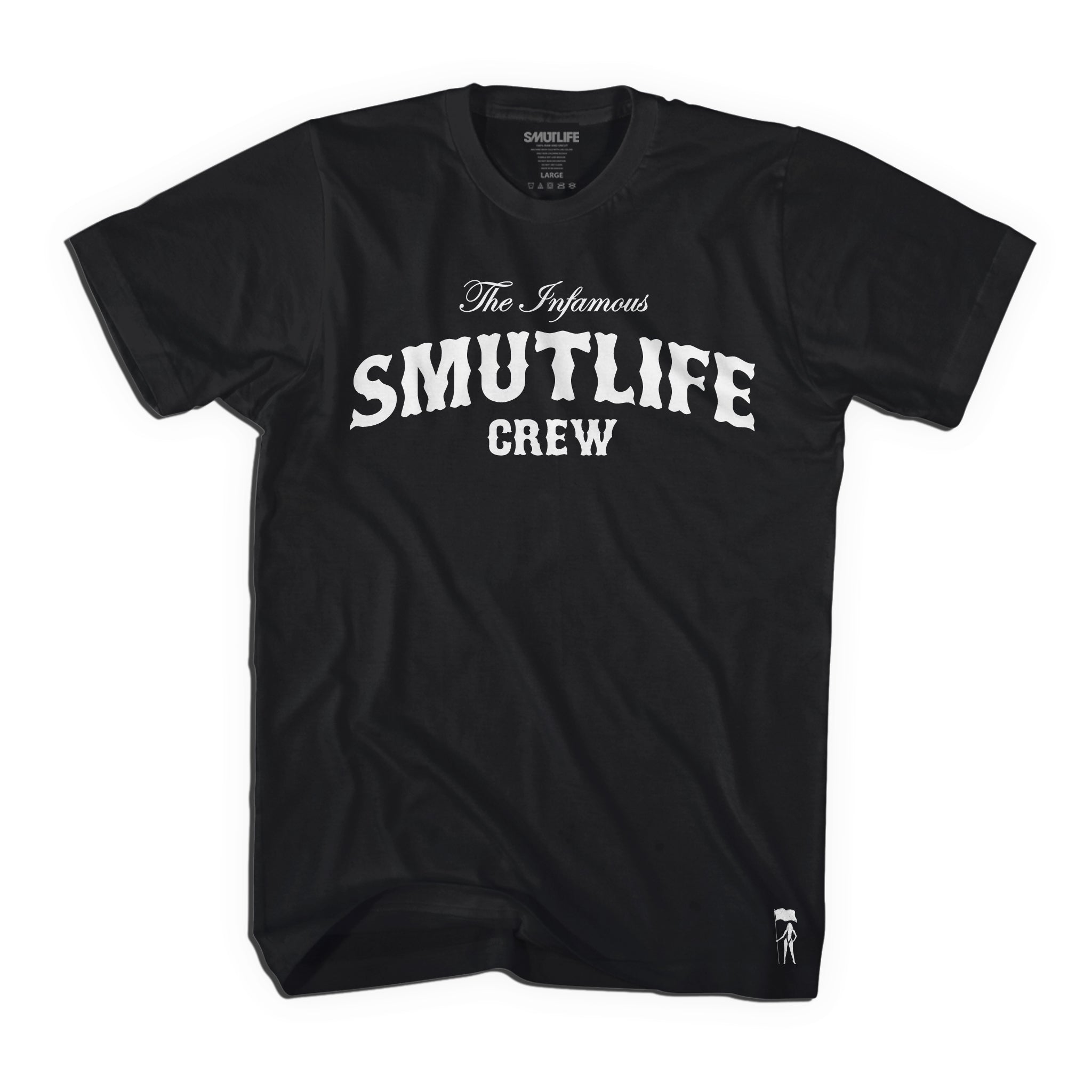 Black premium fitted cotton "The Infamous SMUTLIFE CREW" t-shirt with white text and small logo.